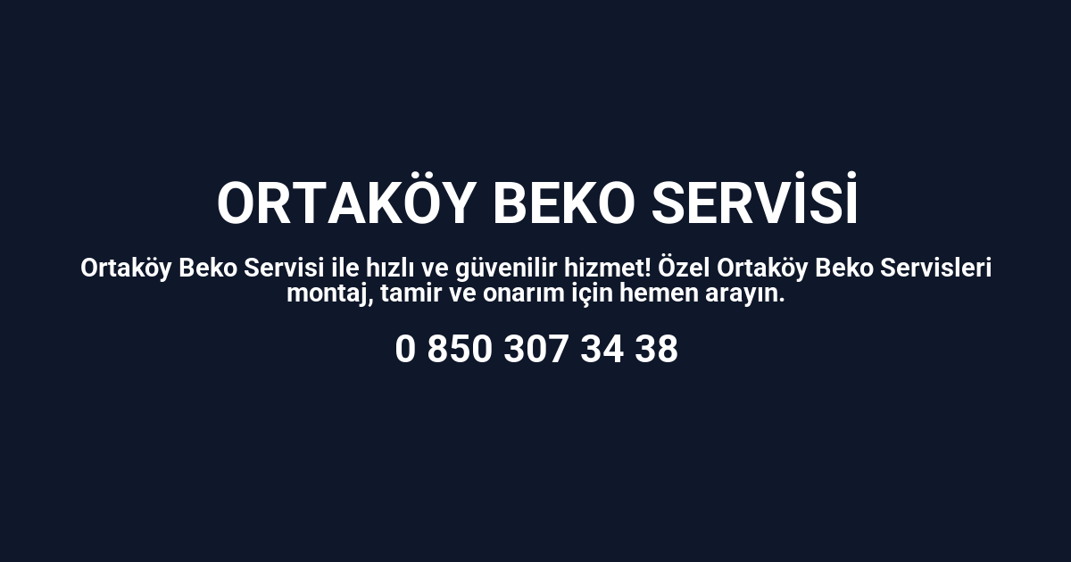 Ortaköy Beko Servisi